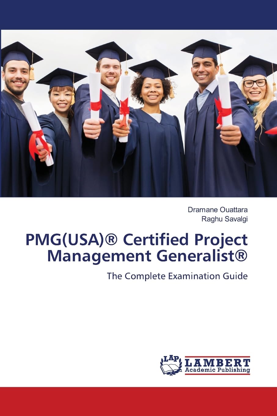 PMG(USA)® Certified Project Management Generalist®: The Complete Examination Guide