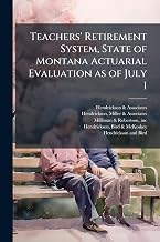 Teachers' Retirement System, State of Montana Actuarial Evaluation as of July 1: 1975
