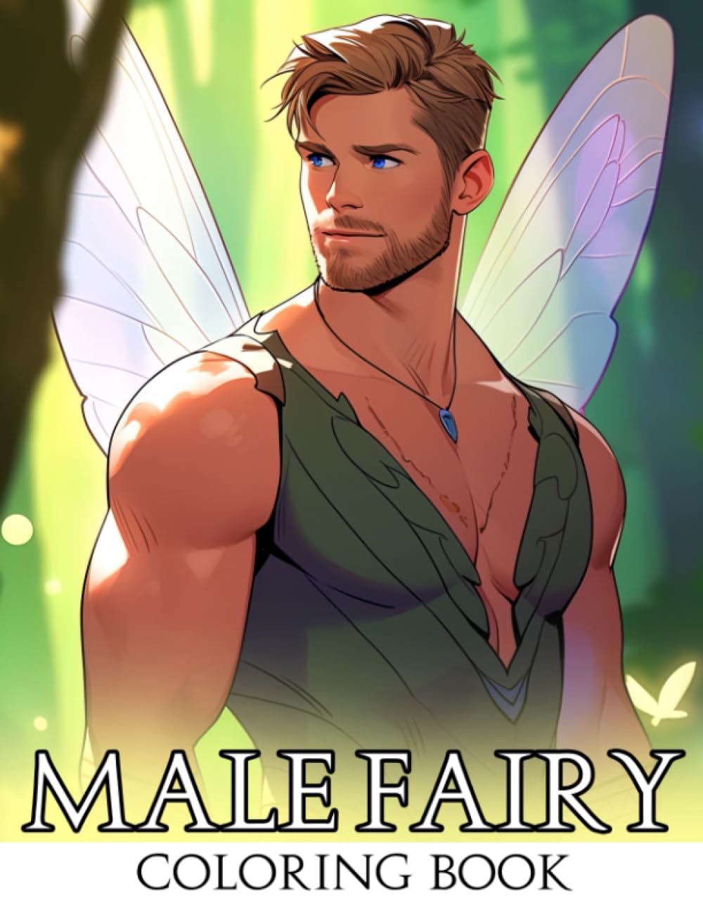 Male Fairy Coloring Book: Mystical Man Fairies Coloring Pages Featuring Charming And Hot Hunks Illustrations For Adults Fun & Relaxation