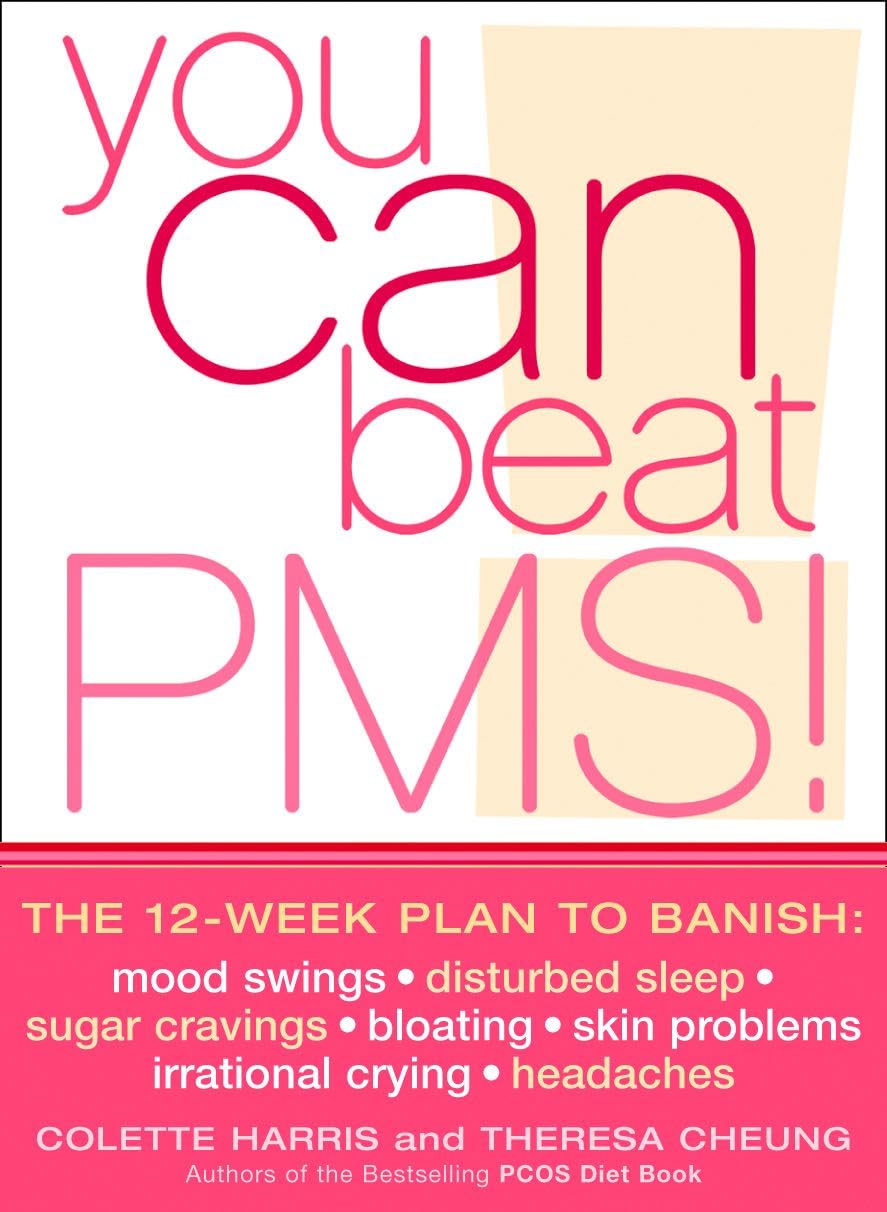 You Can Beat PMS!