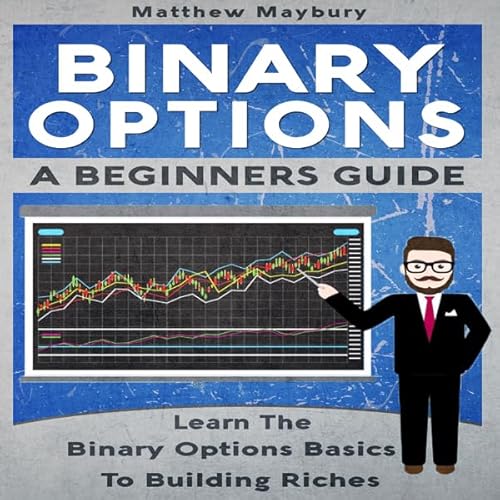 Binary Options: A Beginner's Guide Audiolivro Por Matthew Maybury capa