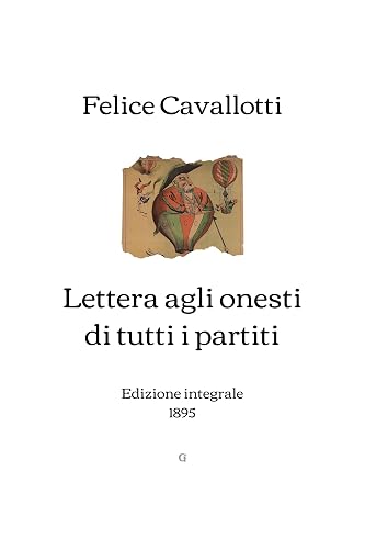 Lettera agli onesti di tutti i partiti: Edizione integrale (1895) (Italian Edition)