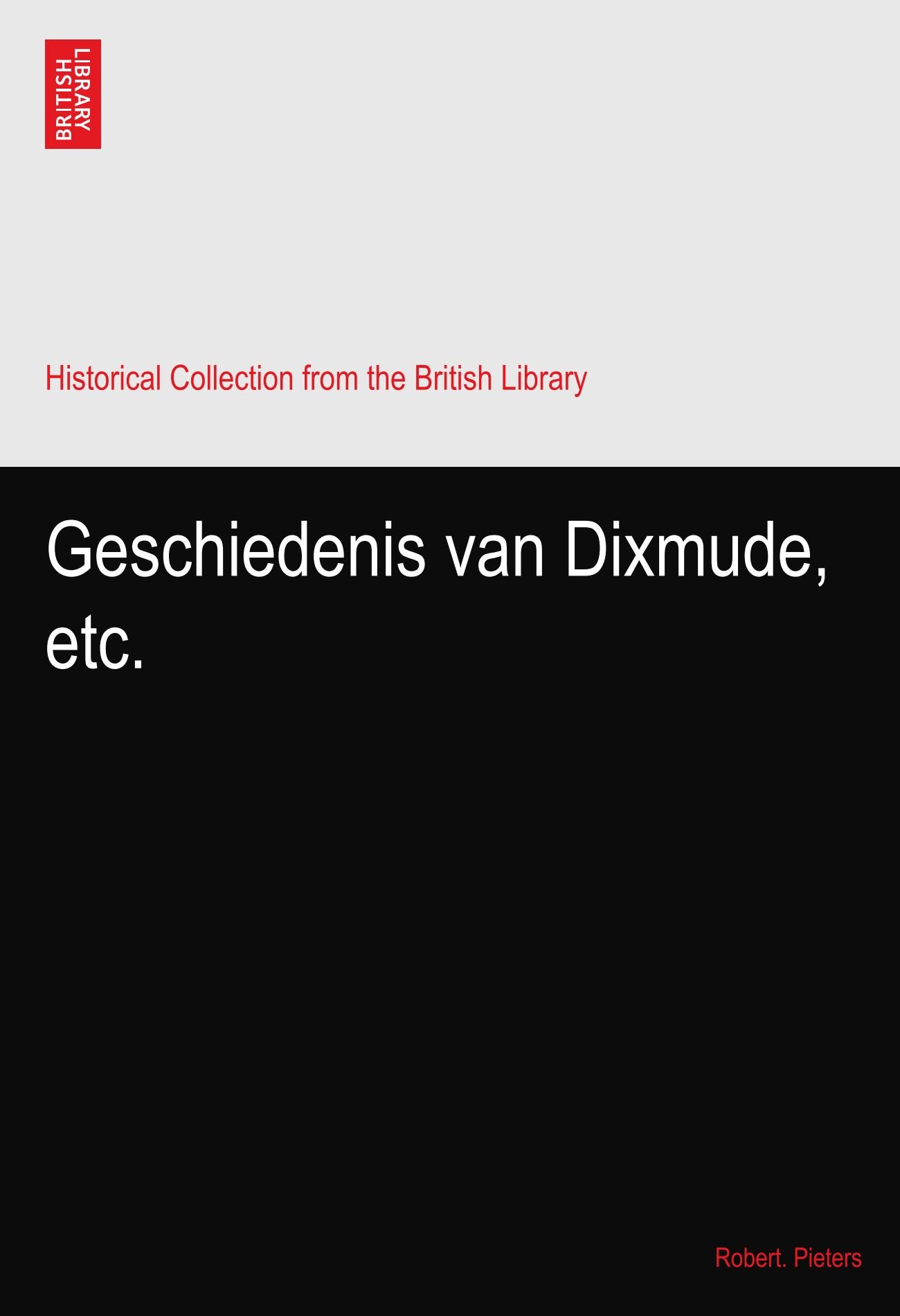 Geschiedenis van Dixmude, etc.
