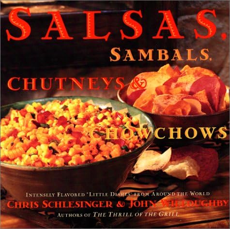 Salsa, Sambals, Chutneys And Chow-Chows