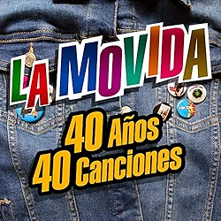 La Movida: 40 años, 40 canciones