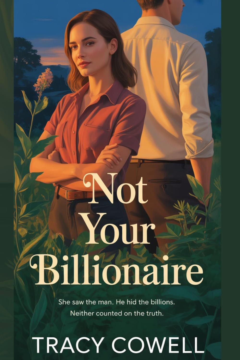 NOT YOUR BILLIONAIRE: A Story of Love, Lies, and Dangerous Truths