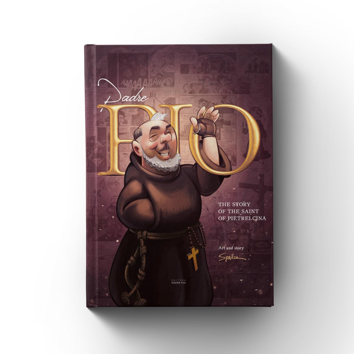Padre Pio: The Story of the Saint of Pietrelcina – Catholic Graphic Novel of Supernatural Miracles & Stigmata | Christian Life of Saint Pio Biography | Religious Gift Book for Adults & Teens