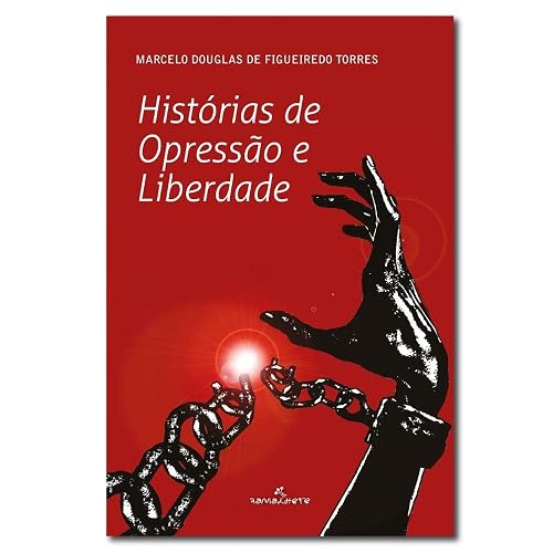Histórias de opressão e liberdade