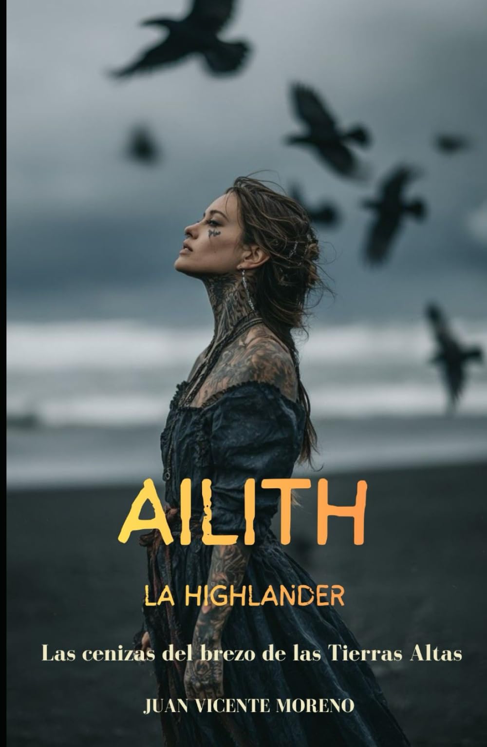 AILITH LA HIGHLANDER: Las cenizas del brezo de las Tierras Altas (Romances, aventuras y luchas de unas mujeres escocesas en las tierras altas)