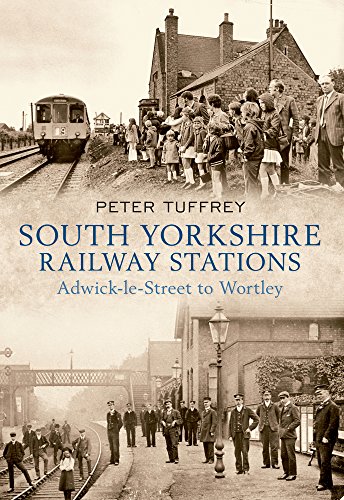 South Yorkshire Railway Stations: Adwick-le-Street to Wortley