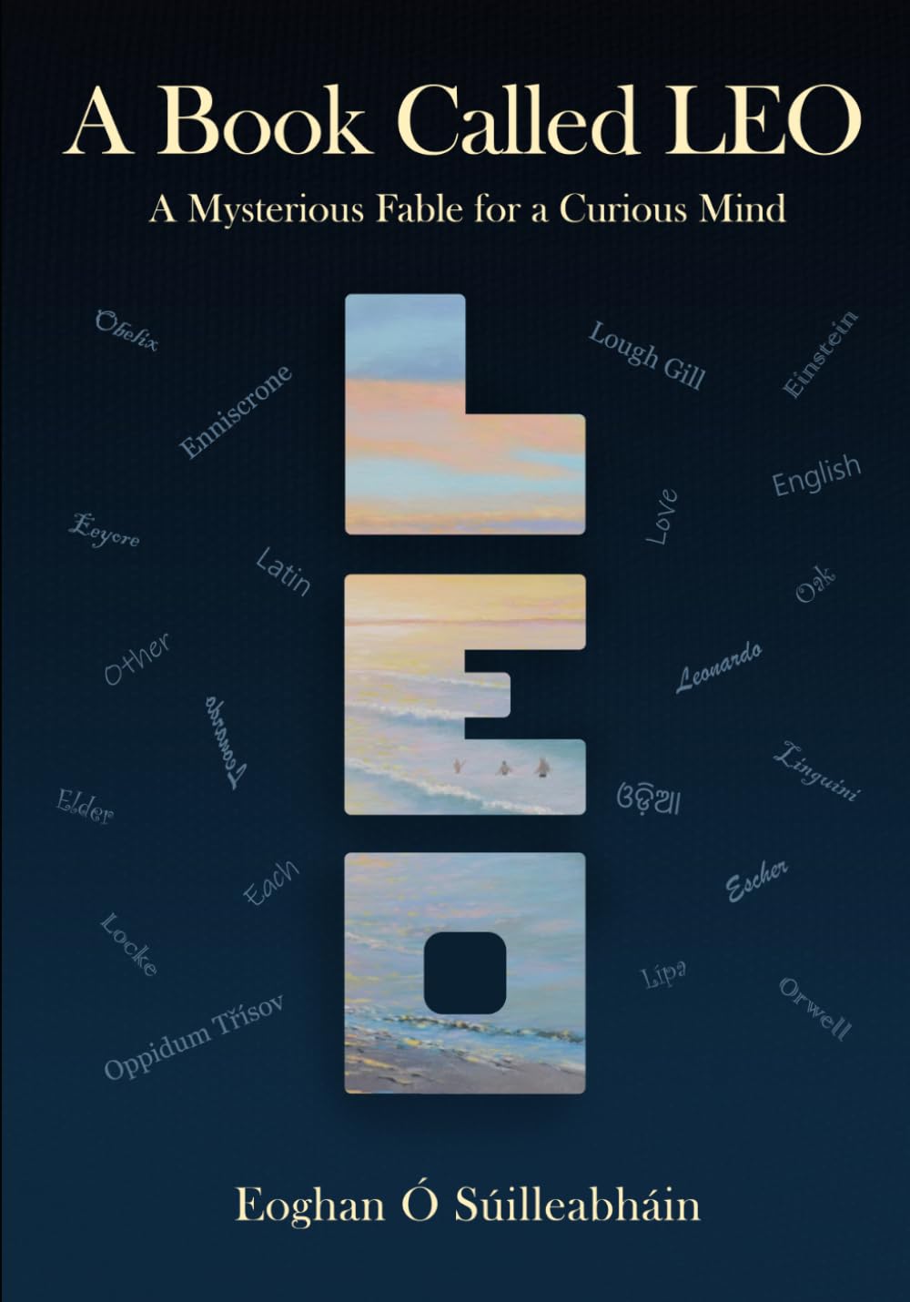 A Book Called LEO: A Mysterious Fable for a Curious Mind