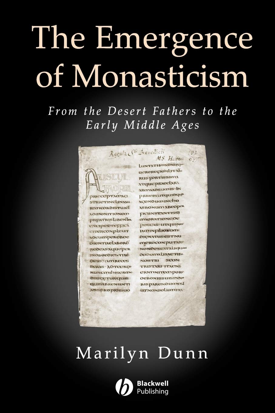 Emergence of Monasticism: From the Desert Fathers to the Early Middle Ages