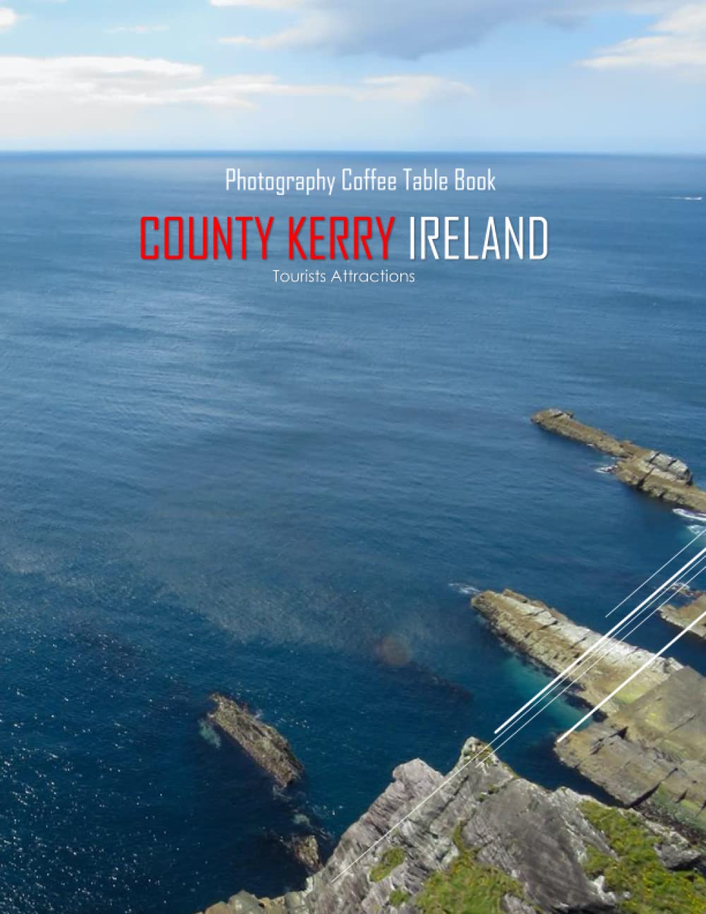 COUNTY KERRY IRELAND Photography Coffee Table Book Tourists Attractions: A Mind-Blowing Tour In COUNTY KERRY IRELAND Photography Coffee Table Book: ... Images (8.5"*11") Paperback.April 9, 2023.