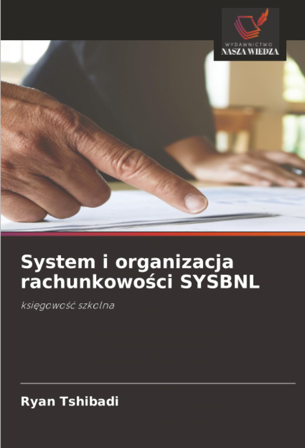 System i organizacja rachunkowo¿ci SYSBNL: ksi¿gowo¿¿ szkolna