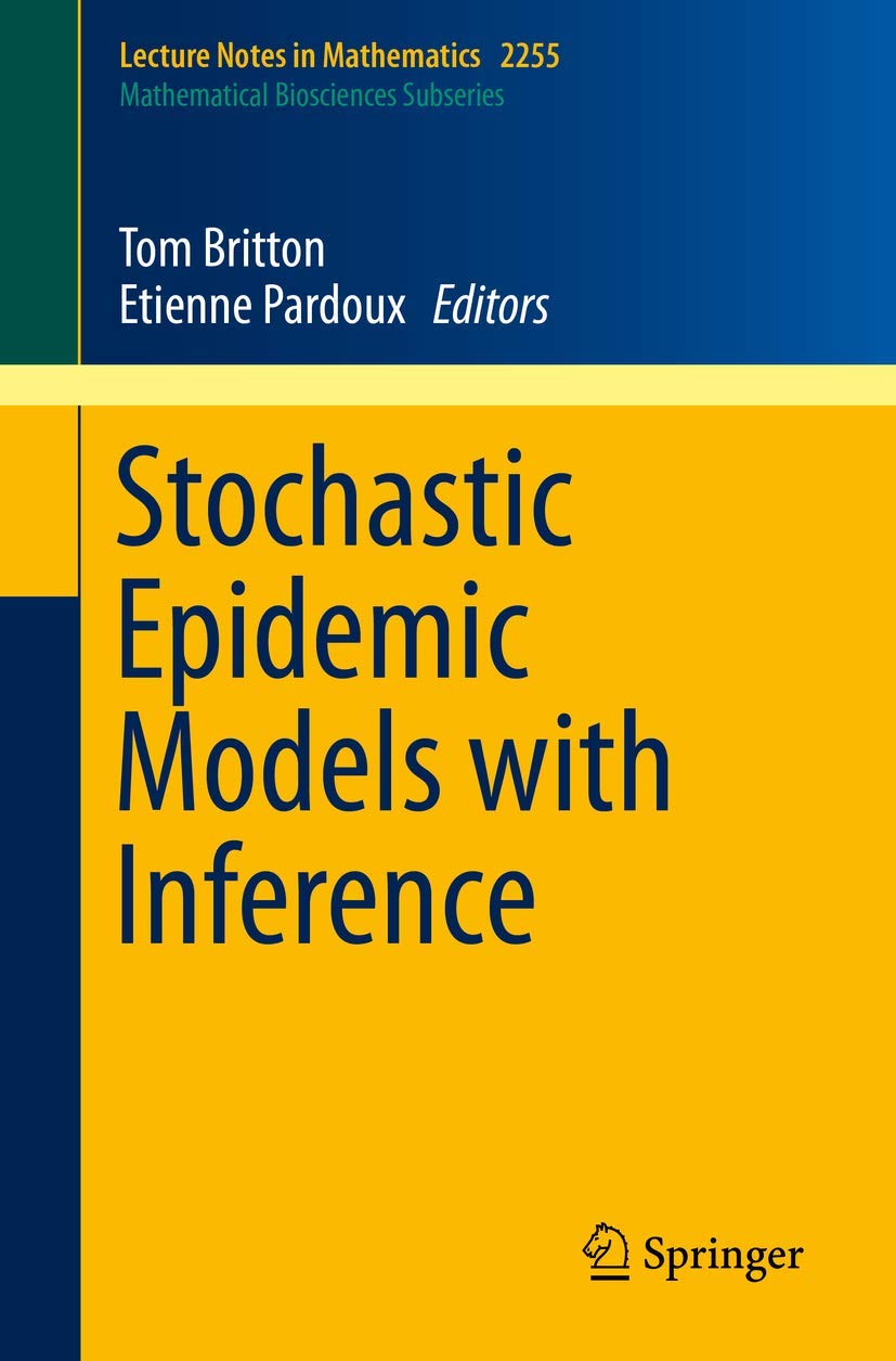 Stochastic Epidemic Models with Inference (Mathematical Biosciences Subseries, Band 2255)