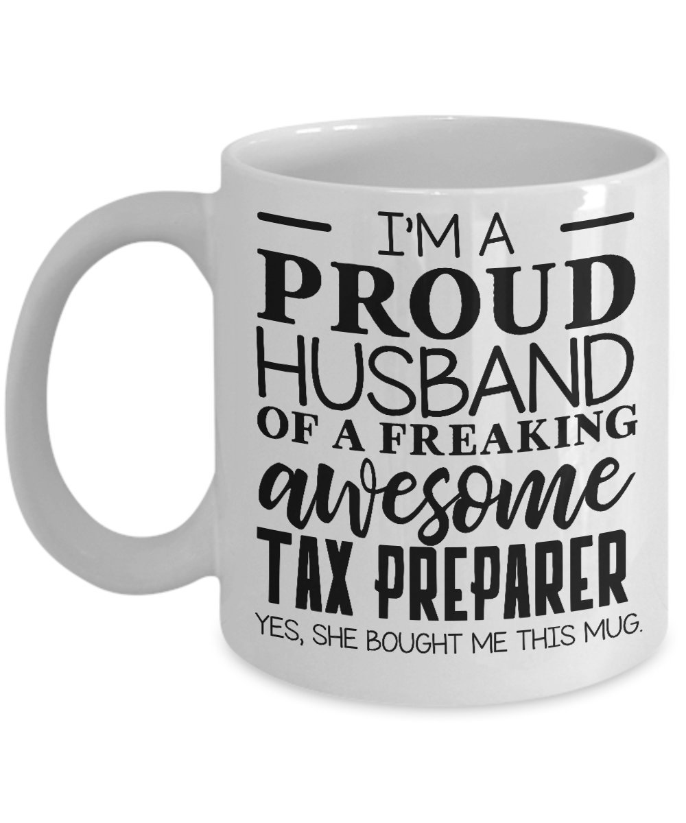 Funny Tax preparer Gifts 11oz Coffee Mug - I’m a Proud Husband of a Freaking Awesome Tax p — funny ceramic mug from ShopProudGifts