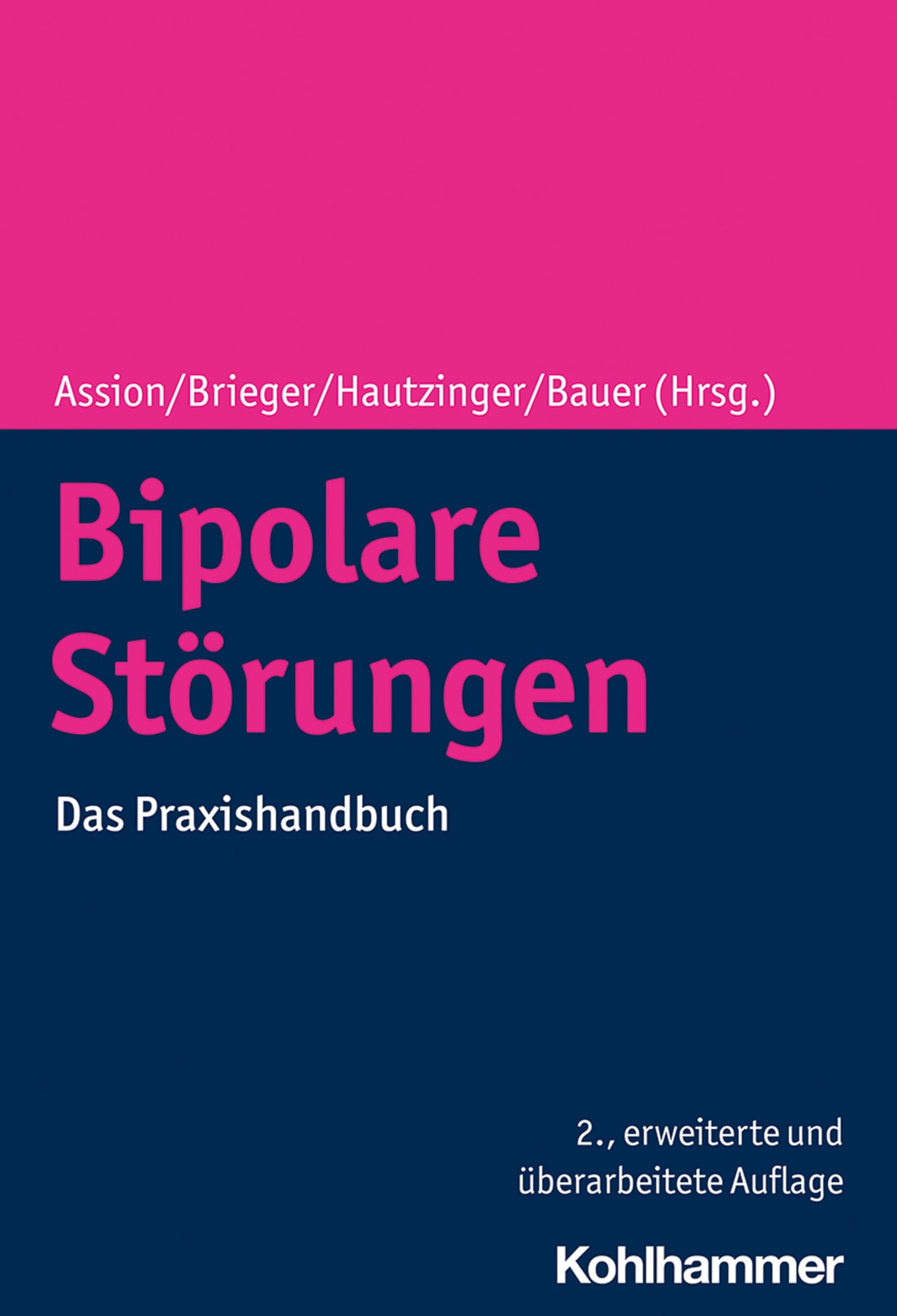 Bipolare Störungen: Das Praxishandbuch