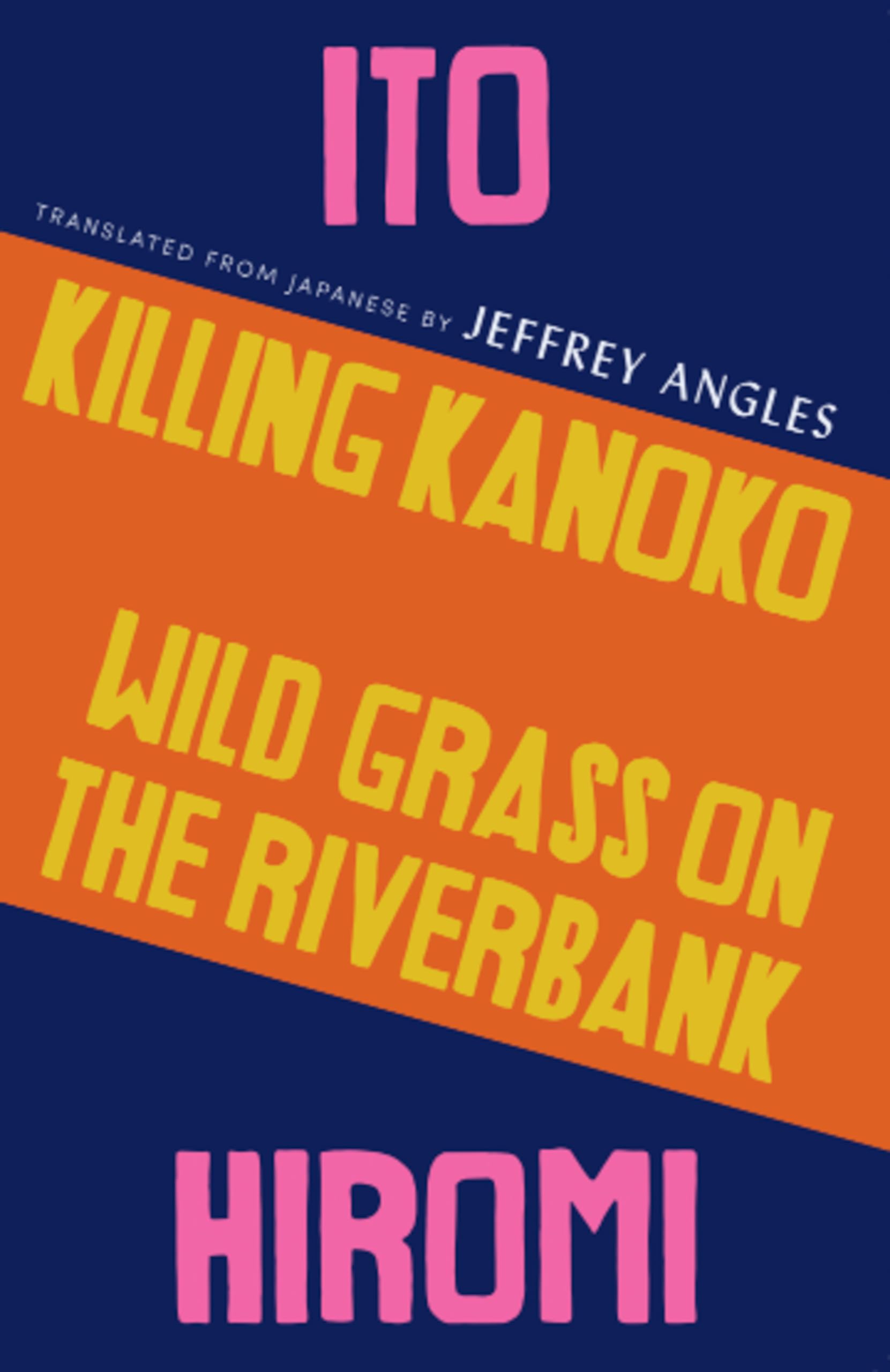 Buy Killing Kanoko / Wild Grass on the Riverbank — BookShops.in