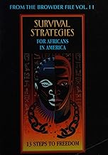 From the Browder File Vol II: Survival Strategies for Africans in America: 13 Steps to Freedom