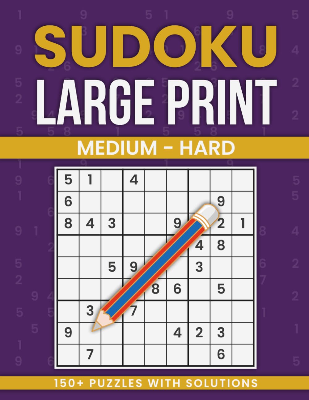 Sudoku Large Print Medium to Hard: Challenging Large Print Puzzles for Focused and Logical Thinking