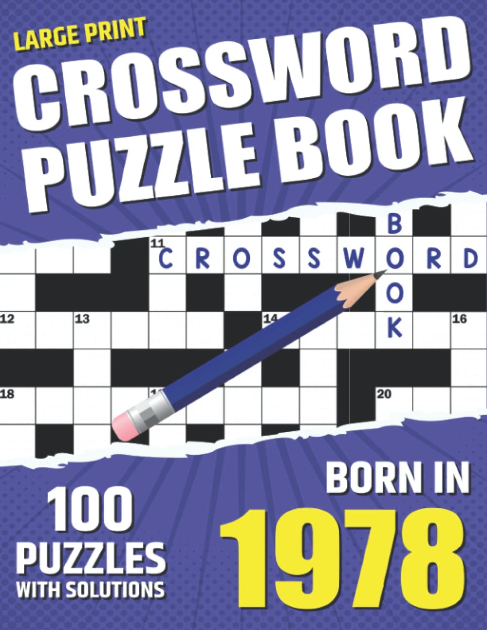 You Were Born In 1978: Crossword Puzzle Book: Adults Crossword Puzzle Logic Game Book For Seniors Men Women And All Puzzle Fans