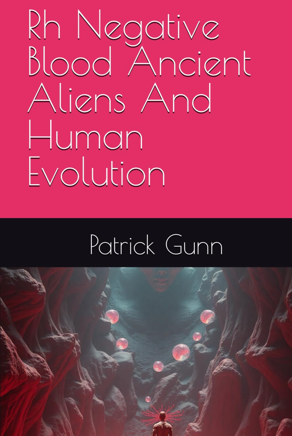 Rh Negative Blood Ancient Aliens And Human Evolution