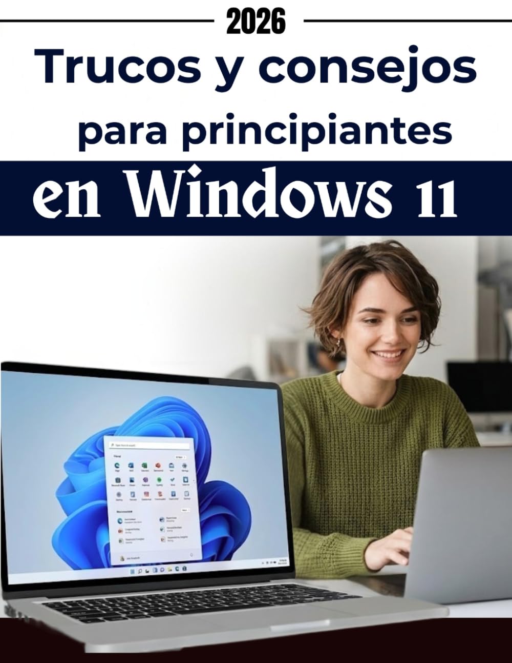 Trucos y consejos para principiantes en Windows 11: Guía visual paso a paso para evitar errores comunes, recuperar y gestionar tareas cotidianas, ... archivos. (MODERN TECH HUB 2026)