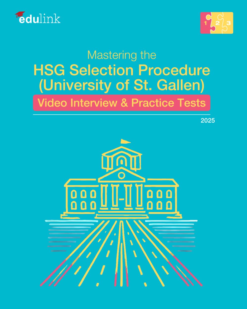 Mastering the HSG Selection Procedure (University of St. Gallen): Video Interview & Practice Tests (Preparation for the HSG Selection Procedure (University of St. Gallen) 2025)
