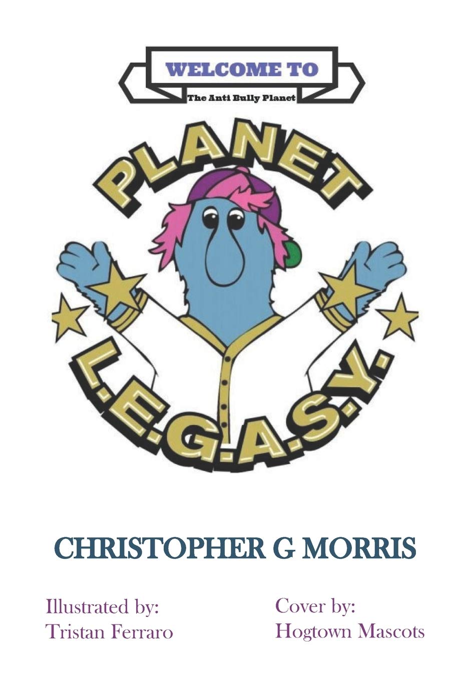 Welcome To Planet L.E.G.A.S.Y: The Anti-Bully Planet