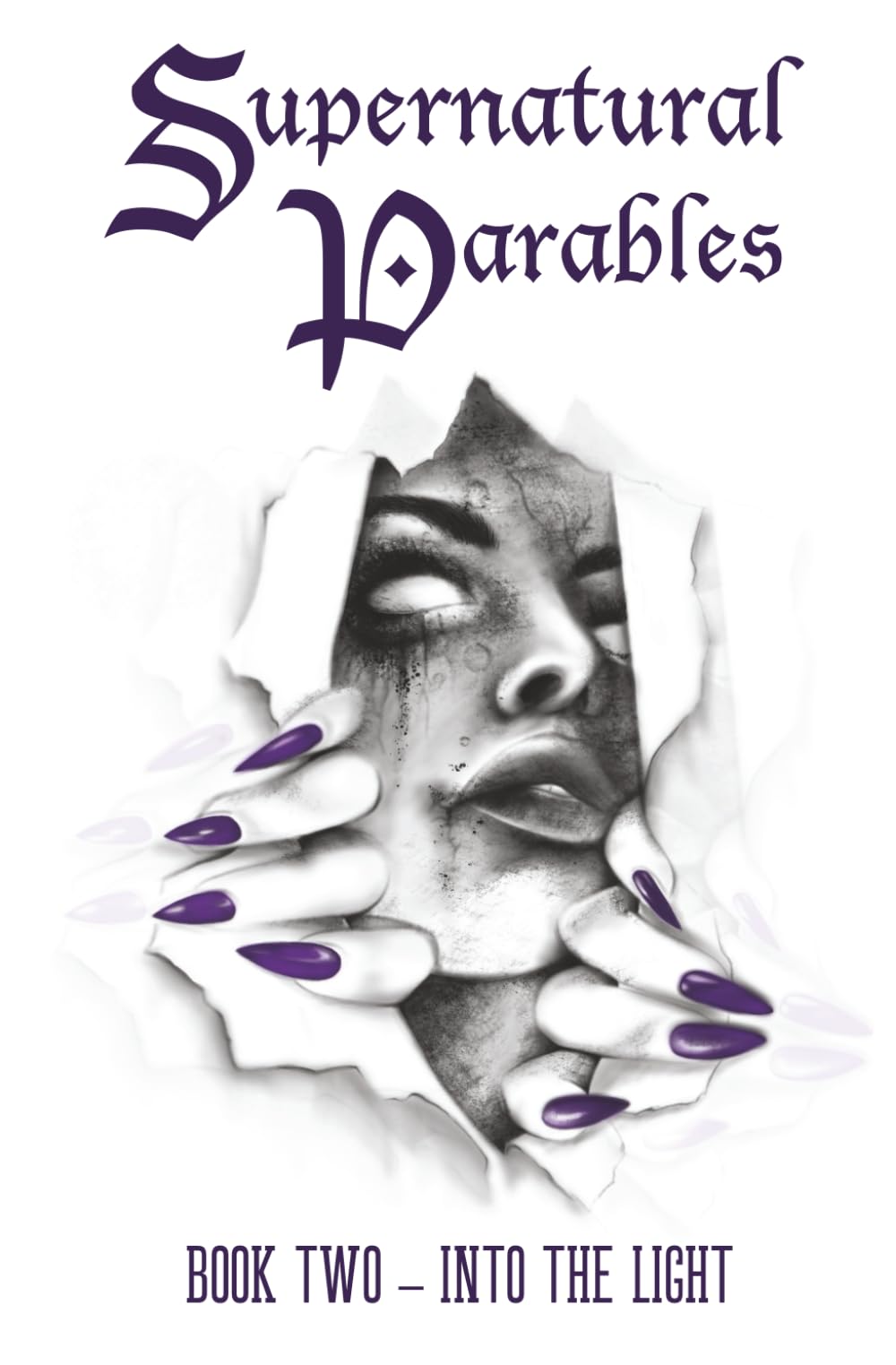Supernatural Parables: Book Two – Into the Light