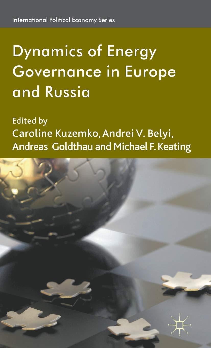 Buy Dynamics of Energy Governance in Europe and Russia (International Political Economy Series) — BookShops.in