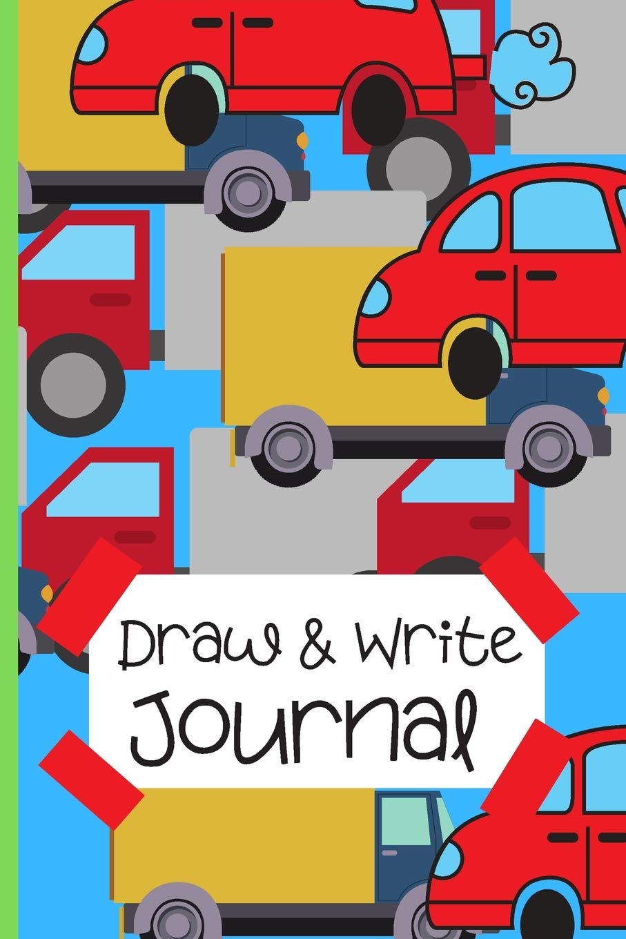 Write And Draw Journal For Kids: Cars And Trucks - Story Notebook For Kids - Writing And Drawing Creative Books For Car Fans