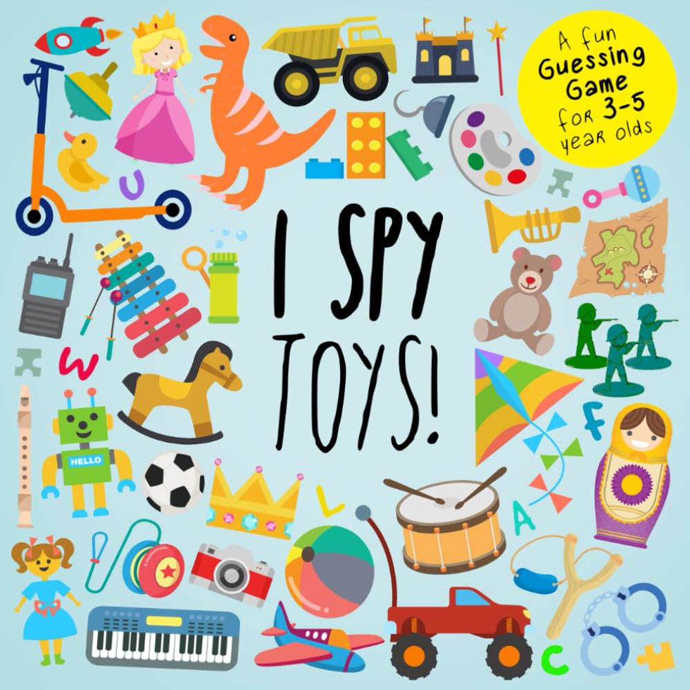 I Spy - Toys!: A Fun Guessing Game for 3-5 Year Olds (I SPY Book Collection for Kids 2)