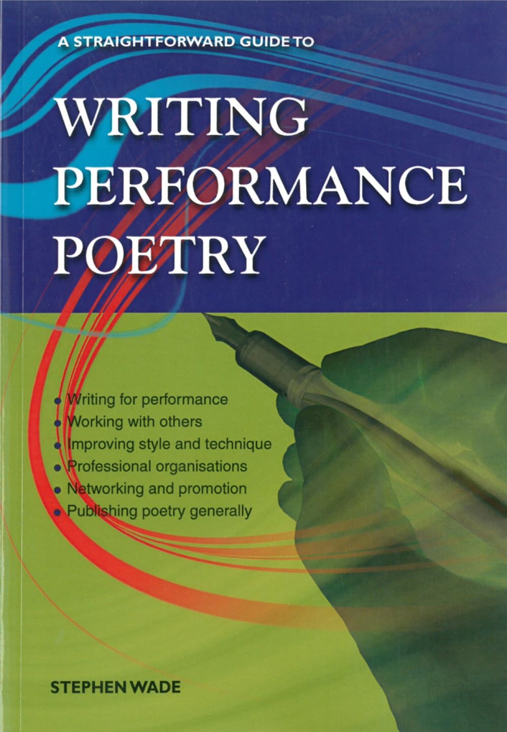Writing Performance Poetry : A Straightforward Guide