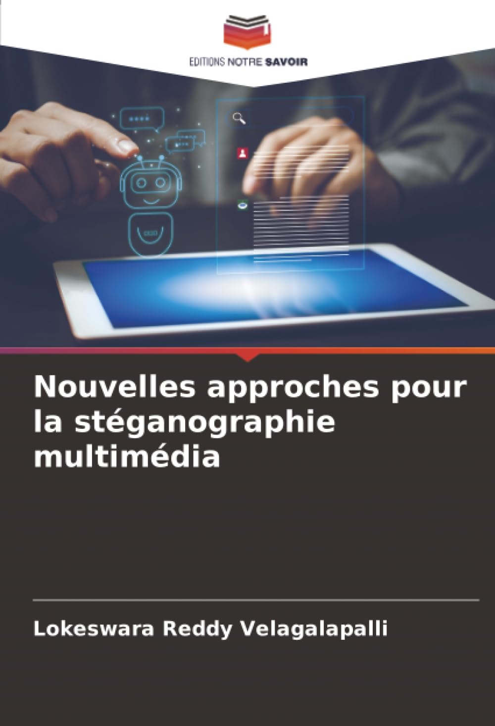 Nouvelles approches pour la stéganographie multimédia