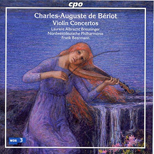 De Beriot: Violin Concertos 2, 4 & 7