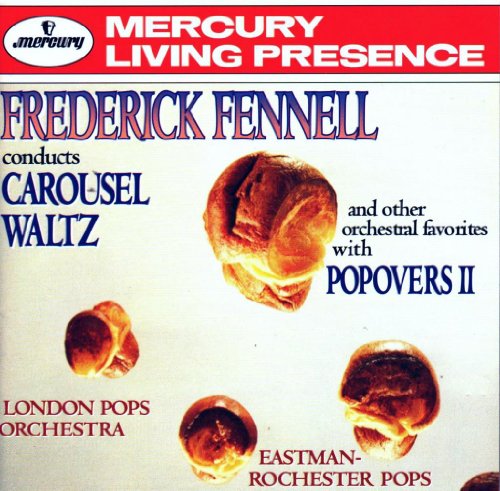 Frederick Fennell Conducts Carousel Waltz and Other Orchestral Favorites with Popovers II