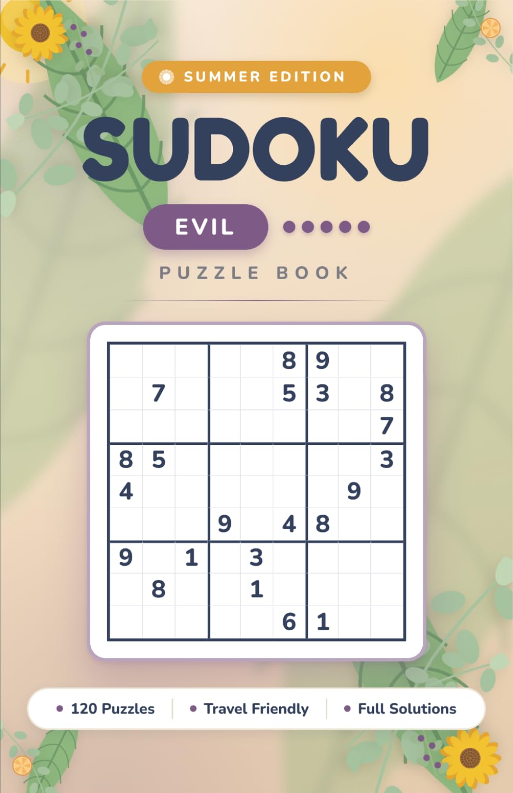 SUMMER SUDOKU FOR ADULTS – EVIL: 120 Diabolical 9×9 Puzzles for Adults | Ultimate Summer Sudoku Challenge | Travel-Friendly Size (Summer Sudoku Collection For Adults - Mia Games)