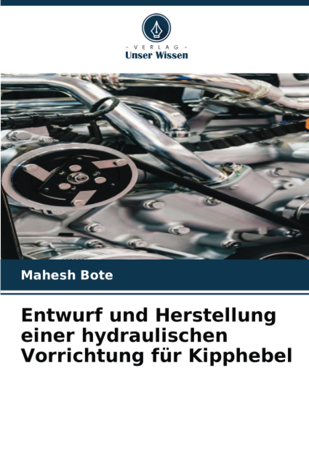 Entwurf und Herstellung einer hydraulischen Vorrichtung für Kipphebel: DE