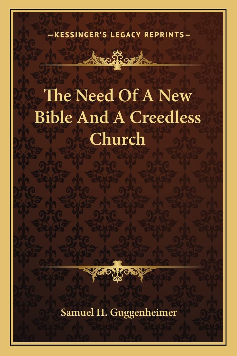 The Need Of A New Bible And A Creedless Church