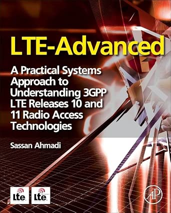 LTE-Advanced: A Practical Systems Approach to Understanding 3GPP LTE Releases 10 and 11 Radio Access Technologies book cover