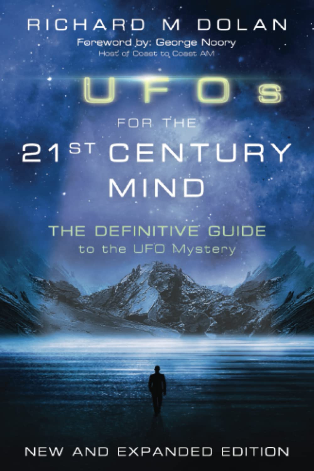 UFOs for the 21st Century Mind: The Definitive Guide to the UFO Mystery: New and Expanded Edition Paperback – 21 Dec. 2022