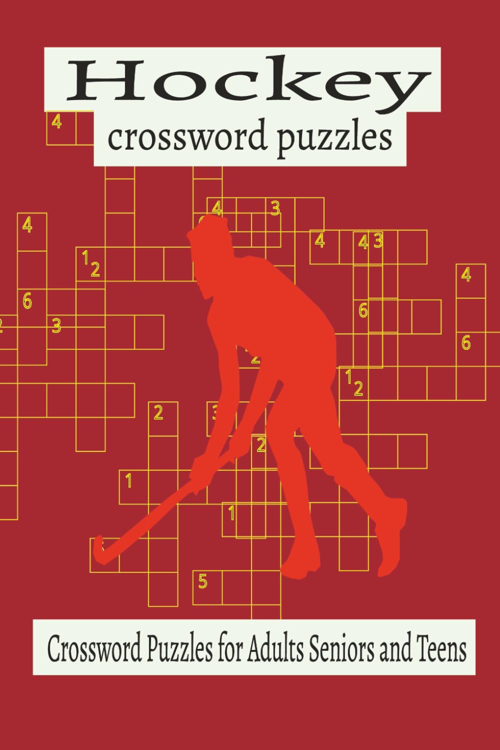 Hockey Crossword Puzzle Book: Crossword Puzzles with Easy to Read Print about Hockey, bandy, ringette, lacrosse, and floorball and More| 6X9 inches, ... for Holydays, Vacations, and relax times