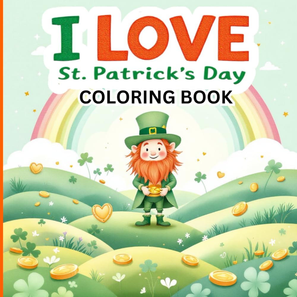I LOVE ST. PATRICK'S DAY - COLORING BOOK