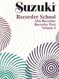 Suzuki Recorder School - Volume 3: Alto Recorder Part