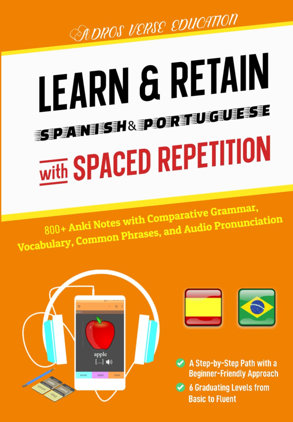 Learn & Retain Spanish & Portuguese with Spaced Repetition: 800+ Anki Notes with Comparative Grammar, Vocabulary, Common Phrases, and Audio ... &