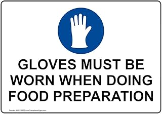 ComplianceSigns.com Gloves Must Be Worn When Doing Food Preparation Sign, 10x7 inch Plastic for Safe Food Handling PPE