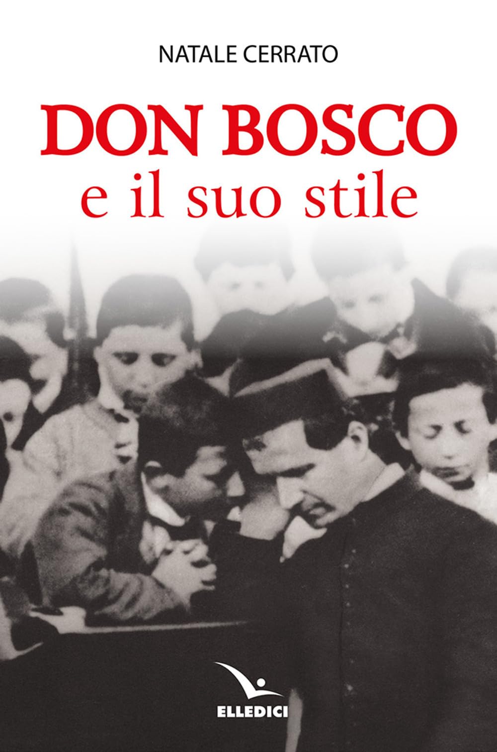 Don Bosco E Il Suo Stile - 4