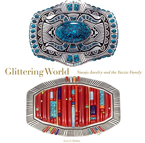 Glittering World: Navajo Jewelry of the Yazzie Family