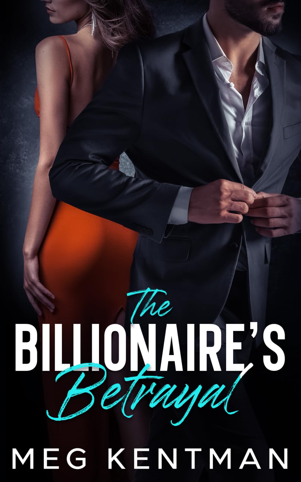 The Billionaire's Betrayal: An Enemies to Lovers Second Chance Romance